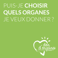 Puis-je choisir quels organes je veux donner ?